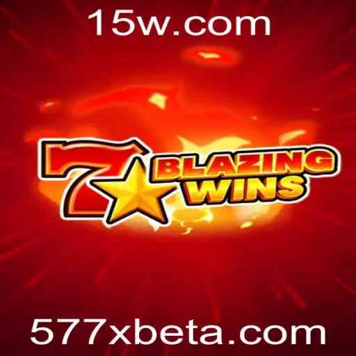 577Xbet | Descubra a Emoção do BlazingWins: Um Jogo Avassalador