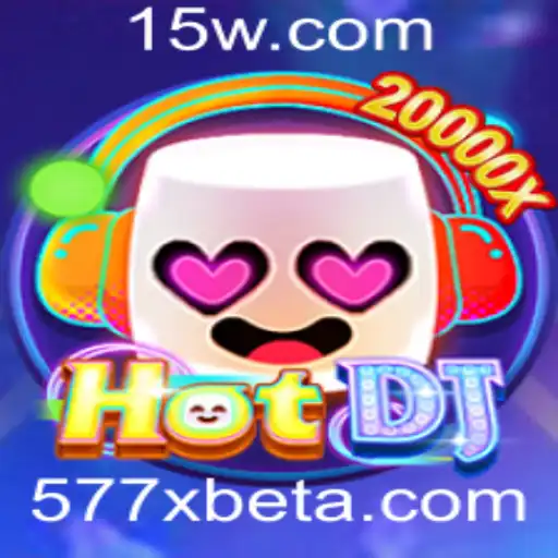 577Xbet | Descubra o Universo de 'HotDJ': O Jogo que Conquista Fãs ao Redor do Mundo